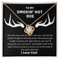 To My Smokin' Hot Doe | Love Knot Necklace (V2)