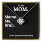 Mom, Mama, Ma, Bruh | Love Knot Necklace