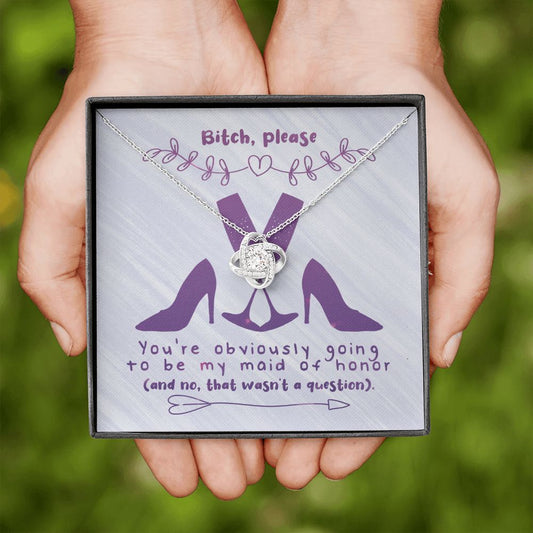 Maid of Honor Not Even a Question | Love Knot Necklace