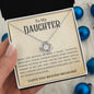 Smart Talented Beautiful Daughter | Love Knot Necklace