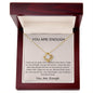 You Are Enough | Love Knot Necklace