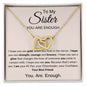 To My Sister You Are Enough | Interlocking Hearts Necklace