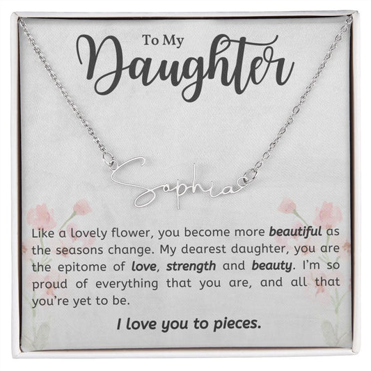 Daughter I Love You to Pieces | Signature Name Necklace