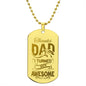 Thanks Dad I Turned Out Awesome | Engraved Dog Tag Necklace