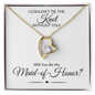 Maid of Honor Forever Love Necklace