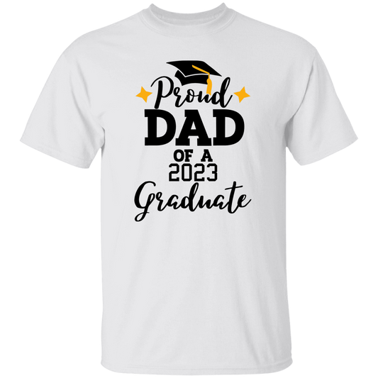 Proud Dad 2023 | Graduation T Shirt