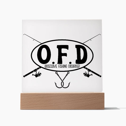 O.F.D. Obsessive Fishing Disorder | Square Acrylic Plaque