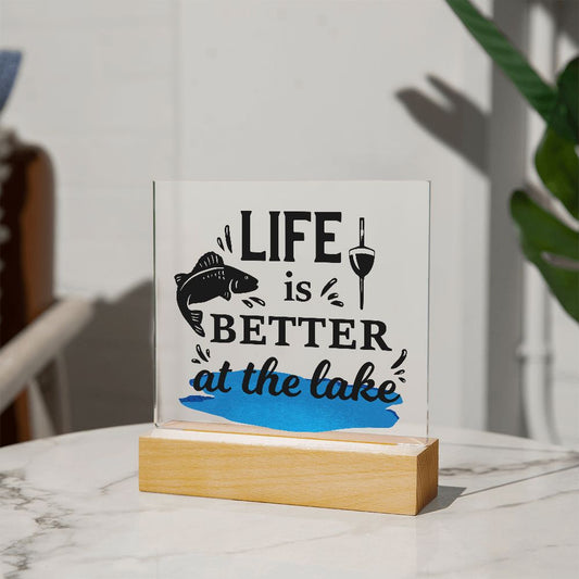 Life Is Better At The Lake | Square Acrylic Plaque