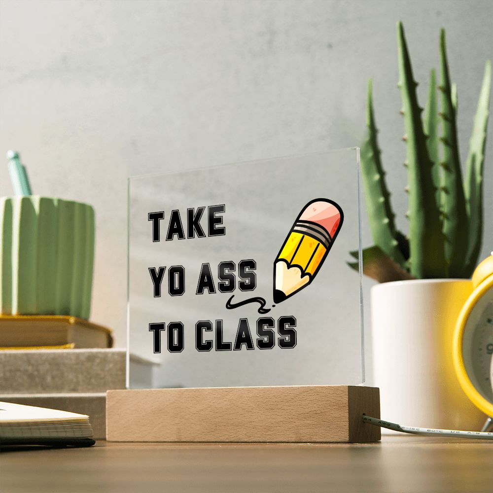 Take Yo Ass To Class Dorm Sign | Dorm Decor | Going Away Gift | Gift for Son | Gift for Daughter | College Dorm Gift From Parents
