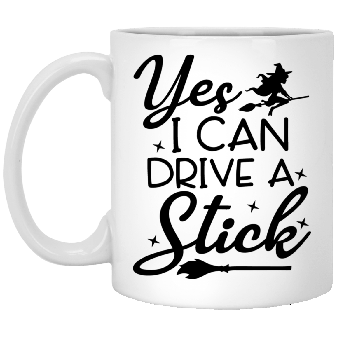 Yes, I Can Drive Stick | 11 oz. White Mug