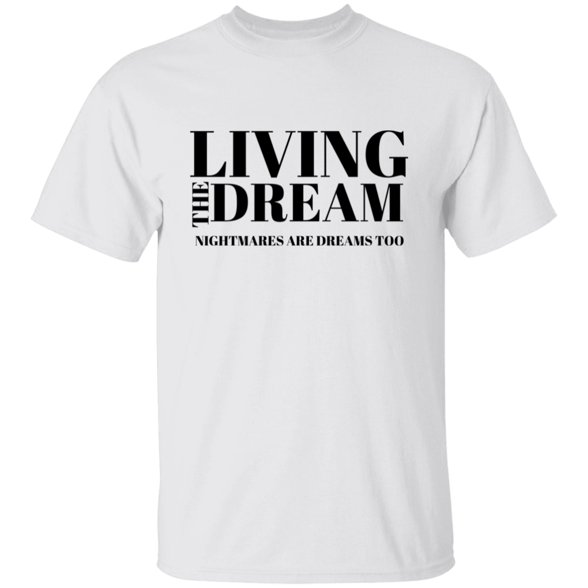 Living The Dream | T-Shirt White