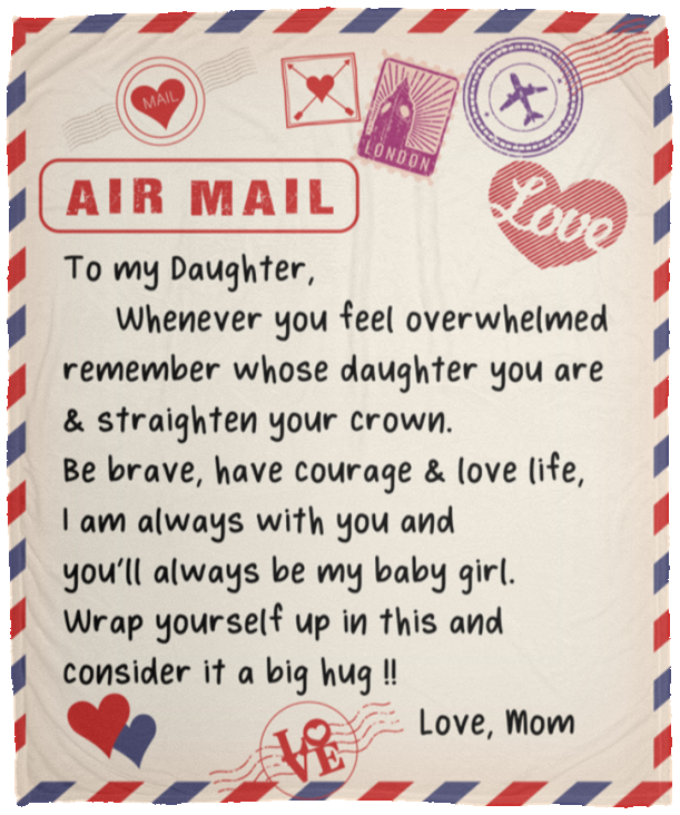 Air Mail-To My Daughter | Fleece Blanket Love Mom