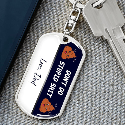 Don't Do Stupid... | Love Dad Graphic Dog Tag Keychain Blue & White