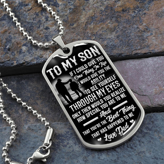 To My Son | If I Could Give You One Thing Dog Tag Black and White