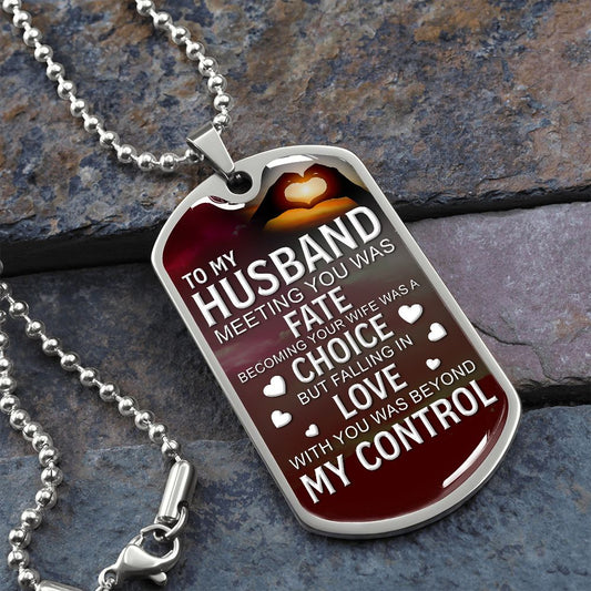 To My Husband | Fate Choice Love Dog Tag