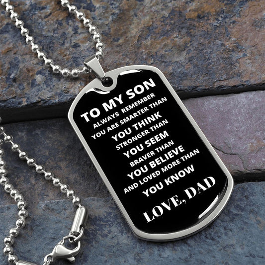 To My Son -Smarter, Stronger, Braver | Dog Tag