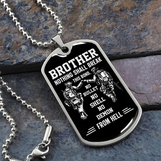Brother-Nothing Shall Break This Bond | Dog Tag (Black & White Design)