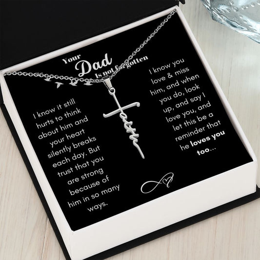 Your Dad is Not Forgotten | Faith Cross Necklace (Black Card)